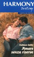 Ebook Amore senza riserve di Cathleen Galitz edito da HarperCollins Italia