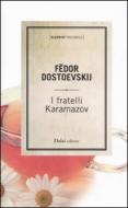 Ebook I fratelli Karamazov di Fëdor Dostoevskij edito da Baldini Castoldi Dalai Editore