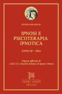 Ebook Rivista Italiana di Ipnosi e Psicoterapia Ipnotica - Anno 34° 2014 di AA. VV. edito da Piccoli Giganti Edizioni