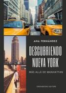 Ebook Descubriendo Nueva York di Ana Fernández edito da Greenbooks Editore