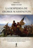Ebook La Despedida de George Washington di Boris Yousef edito da Edizioni Aurora Boreale