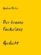 Ebook Der braune Fackelzug di Gudrun Heller edito da Books on Demand