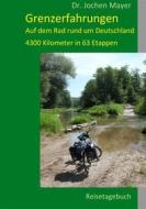 Ebook Grenzerfahrungen di Dr. Jochen Mayer edito da Books on Demand