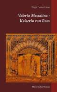 Ebook Valeria Messalina - Kaiserin von Rom di Birgit Furrer-Linse edito da Books on Demand