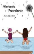 Ebook Allerbeste Freundinnen di Julia Spinder edito da Books on Demand
