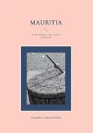 Ebook Mauritia di Armando A. Simon-Thielen edito da Books on Demand