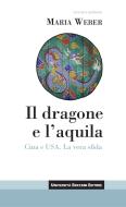 Ebook Il dragone e l'aquila di Maria Weber edito da Egea