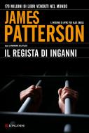 Ebook Il regista di inganni di James Patterson edito da Longanesi