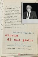 Ebook Storia di mio padre di Stefano Cagliari edito da Longanesi