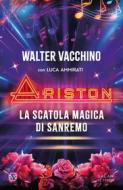 Ebook Ariston di Walter Vacchino, Luca Ammirati edito da Salani Editore