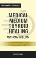 Ebook Summary: "Medical Medium Thyroid Healing: The Truth behind Hashimoto&apos;s, Graves&apos;, Insomnia, Hypothyroidism, Thyroid Nodules & Epstein-Barr" by di bestof.me edito da bestof.me