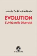 Ebook Evolution di Lucrezia De Domizio Durini edito da Il Quadrante