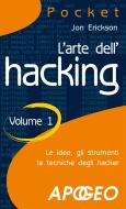 Ebook L'arte dell'hacking - Volume 1 di Jon Erickson edito da Feltrinelli Editore