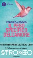 Ebook Il peso specifico dell'amore di Bosco Federica edito da Mondadori