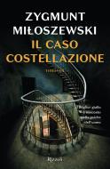 Ebook Il caso costellazione di Miloszewski Zygmunt edito da Rizzoli