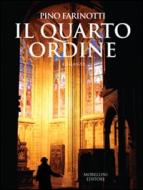 Ebook Il quarto ordine di Farinotti Pino edito da Morellini Editore