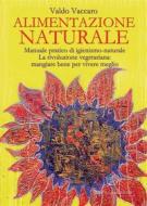 Ebook Alimentazione Naturale di Vaccaro Valdo edito da Anima Edizioni