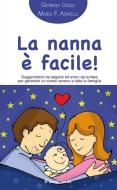 Ebook La nanna è facile! di Giorgia Cozza, Maria F. Agnelli edito da Il Leone Verde Edizioni