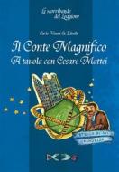 Ebook Il conte magnifico di Carlo Vanni & Eliselle edito da Edizioni del Loggione