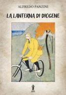 Ebook La lanterna di Diogene di Alfredo Panzini edito da Edizioni Aurora Boreale