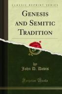 Ebook Genesis and Semitic Tradition di John D. Davis edito da Forgotten Books