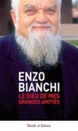 Ebook Le Dieu de mes grandes amitiés di Enzo Bianchi edito da Parole & Silence
