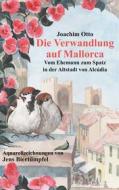 Ebook Die Verwandlung auf Mallorca di Joachim Otto edito da Books on Demand
