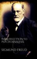 Ebook Introduction to Psychoanalysis di Sigmund Freud edito da Sigmund Freud