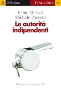 Ebook Le autorità indipendenti di Merusi Fabio, Passaro Michele edito da Il Mulino