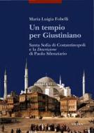 Ebook Un tempio per Giustiniano di Maria Luigia Fobelli edito da Viella Libreria Editrice
