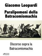 Ebook Paralipomeni della Batracomiomachia di Giacomo Leopardi edito da KKIEN Publ. Int.