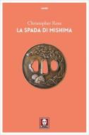 Ebook La La spada di Mishima di Christopher Ross edito da Lindau