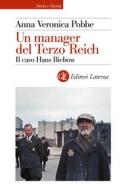 Ebook Un Manager del Terzo Reich di Anna Veronica Pobbe edito da Editori Laterza