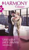 Ebook Una sposa per il playboy di Sara Craven edito da HarperCollins Italia