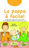 Ebook La pappa è facile! di Giorgia Cozza, Maria F. Agnelli edito da Il Leone Verde Edizioni