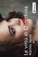 Ebook Le virtù di Checchina di Matilde Serao edito da Passerino Editore
