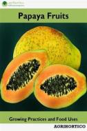 Ebook Papaya Fruits di Agrihortico CPL edito da AGRIHORTICO