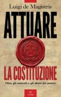 Ebook Attuare la Costituzione di Luigi de Magistris edito da Paper First