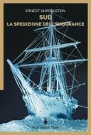 Ebook Sud. La spedizione dell’Endurance di Ernest Shackleton edito da Nutrimenti