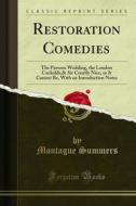Ebook Restoration Comedies di Montague Summers edito da Forgotten Books