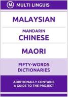 Ebook Malaysian‚ Mandarin Chinese‚ Maori Fifty-Words Dictionaries di Multi Linguis edito da Multi Linguis