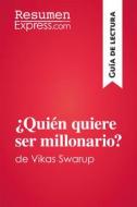 Ebook ¿Quién quiere ser millonario? de Vikas Swarup (Guía de lectura) di ResumenExpress edito da ResumenExpress.com