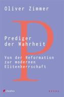 Ebook Prediger der Wahrheit di Oliver Zimmer edito da Claudius Verlag