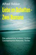 Ebook Liebe im Schatten - Zwei Romane di Alfred Bekker edito da BookRix