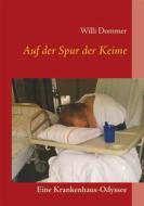 Ebook Auf der Spur der Keime di Willi Dommer edito da Books on Demand