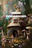 Ebook Irische Elfenmärchen di Jacob Grimm, Wilhelm Grimm edito da Books on Demand