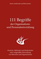Ebook 111 Begriffe der Organisations- und Personalentwicklung di Jessica Andermahr, Boris Jermer edito da Books on Demand