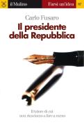 Ebook Il presidente della Repubblica di Carlo Fusaro edito da Società editrice il Mulino, Spa