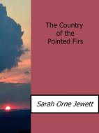 Ebook The Country of the Pointed Firs di Sarah Orne Jewett edito da Sarah Orne Jewett