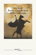 Ebook Zorro, L’angelo nero della California di Irene Sartini edito da Aracne editrice